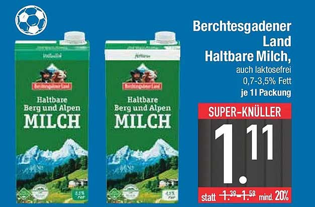 Berchtesgadener Land Haltbare Milch, auch laktosefrei 0,7-3,5% Fett je 1l Packung