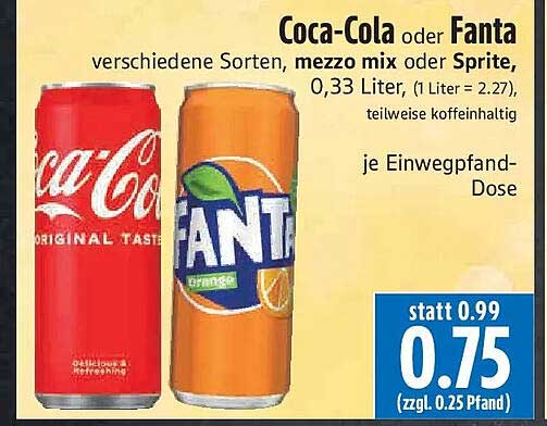 Coca-Cola oder Fanta verschiedene Sorten, mezzo mix oder Sprite, 0,33 Liter, (1 Liter = 2,27), teilweise koffeinhaltig je Einwegpfand-Dose