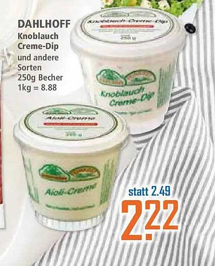 DAHLHOFF Knoblauch Creme-Dip und andere Sorten 250g Becher 1kg = 8.88