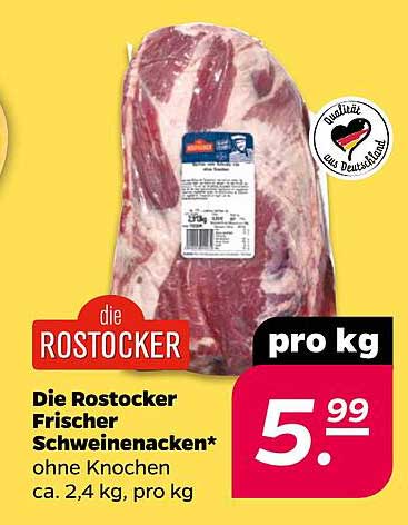 Die Rostocker Frischer Schweinenacken* ohne Knochen ca. 2,4 kg, pro kg