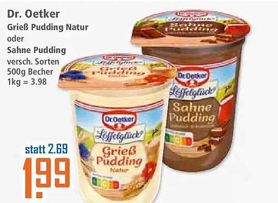 Dr. Oetker Grieß Pudding Natur oder Sahne Pudding versch. Sorten 500g Becher 1kg = 3.98