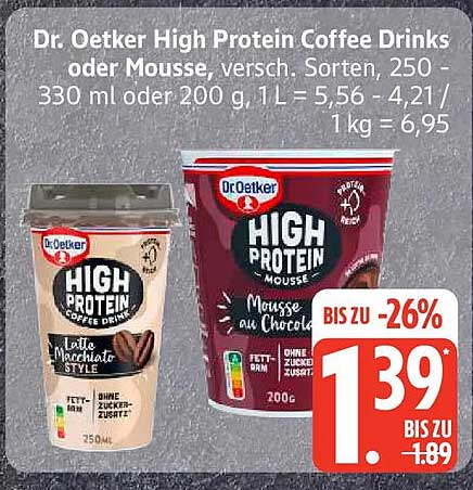Dr. Oetker High Protein Coffee Drinks oder Mousse, versch. Sorten, 250 - 330 ml oder 200 g, 1 L = 5,56 - 4,21 / 1 kg = 6,95