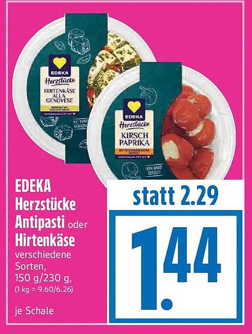 EDEKA Herzstücke Antipasti oder Hirtenkäse verschiedene Sorten, 150 g/230 g, (1 kg = 9.60/6.26) je Schale