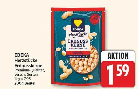 EDEKA Herzstücke Erdnusskerne Premium-Qualität, versch. Sorten 1kg = 7,95 200g Beutel