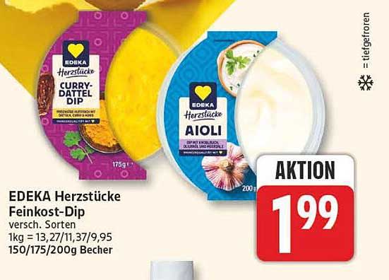 EDEKA Herzstücke Feinkost-Dip versch. Sorten 1kg = 13,27/11,37/9,95 150/175/200g Becher