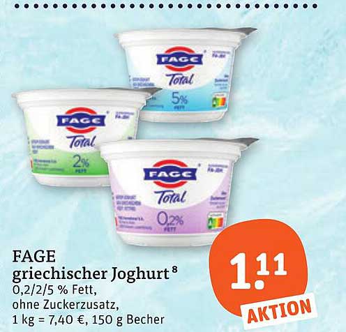 FAGE griechischer Joghurt 0,2/2/5 % Fett, ohne Zuckerzusatz, 1 kg = 7,40 €, 150 g Becher