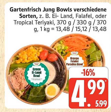 Gartenfrisch Jung Bowls verschiedene Sorten, z. B. Ei-Land, Falafel, oder Tropical Teriyaki