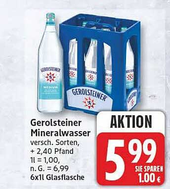 Gerolsteiner Mineralwasser versch. Sorten, + 2,40 Pfand lt = 1,00, n. G. = 6,99, 6x1l Glasflasche