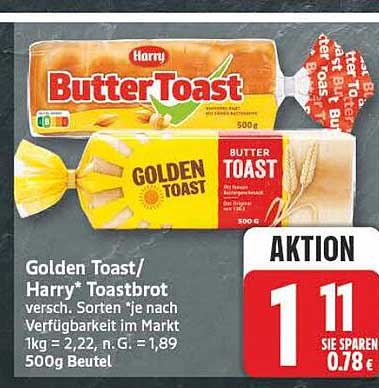 Golden Toast/ Harry´ Toastbrot versch. Sorten je nach Verfügbarkeit im Markt 1kg = 2,22, n. G. = 1,89 500g Beutel