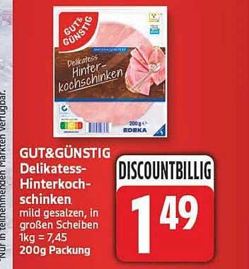 GUT & GÜNSTIG Delikatess-Hinterkochschinken mild gesalzen, in großen Scheiben 200g Packung