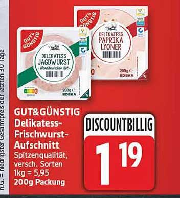 GUT&GÜNSTIG Delikatess-Frischwurst-Aufschnitt Spitzenqualität, versch. Sorten 1kg = 5,95 200g Packung