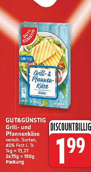 GUT&GÜNSTIG Grill- und Pfannenkäse versch. Sorten, 45% Fett i. Tr. 1kg = 13,27 2x75 g = 150g Packung