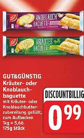 GUT&GÜNSTIG Kräuter- oder Knoblauchbaguette mit Kräuter- oder Knoblauchbutterzubereitung gefüllt, zum Aufbacken
