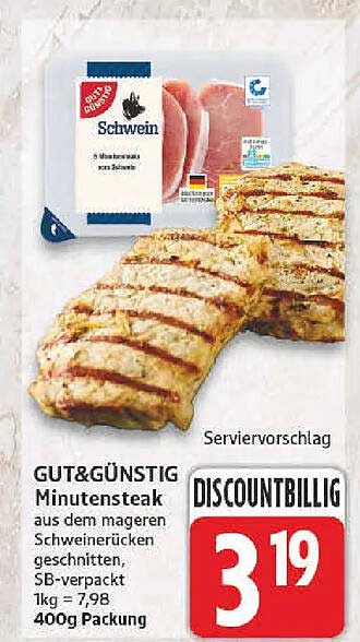 GUT&GÜNSTIG Minutensteak aus dem mageren Schweinerücken geschnitten, SB-verpackt 1kg = 7,98 400g Packung