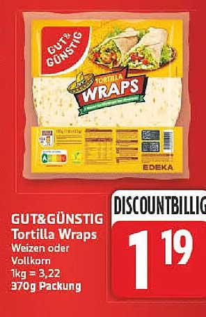 GUT&GÜNSTIG Tortilla Wraps Weizen oder Vollkorn 1kg = 3,22 370g Packung