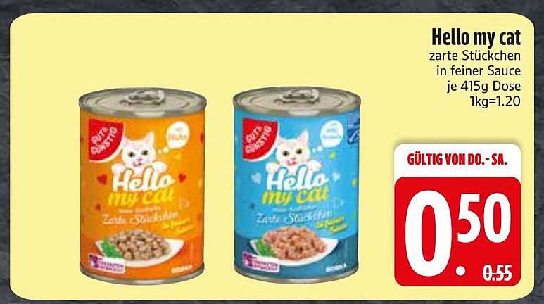 Hello my cat zarte Stückchen in feiner Sauce je 415g Dose 1kg=1.20