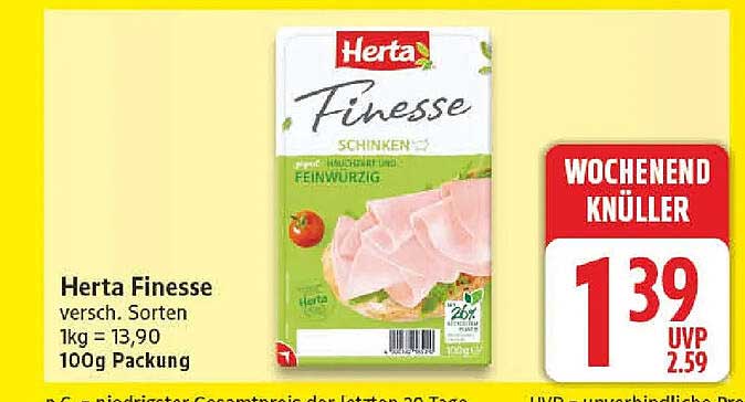 Herta Finesse versch. Sorten 1kg = 13,90 100g Packung