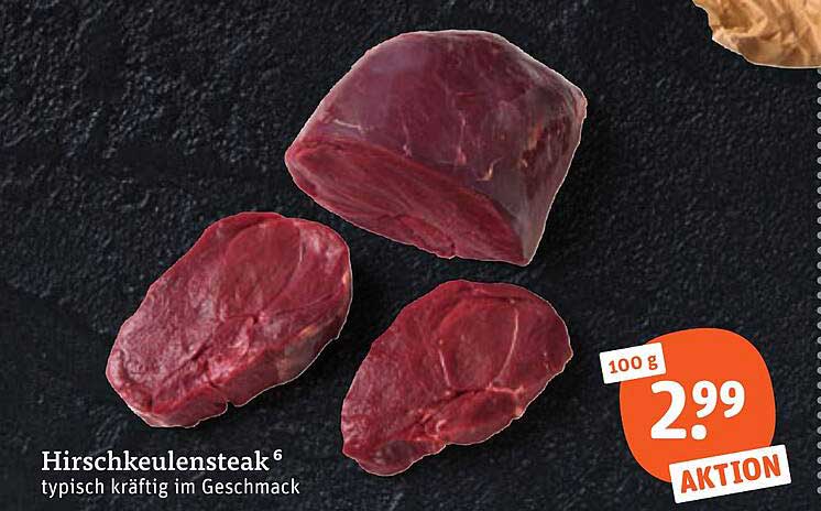 Hirschkeulensteak^6 typisch kräftig im Geschmack