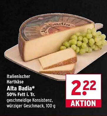 Italienischer Hartkäse Alta Badia* 50% Fett i. Tr. geschmeidige Konsistenz, würziger Geschmack, 100 g