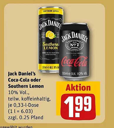 Jack Daniel’s Coca-Cola oder Southern Lemon 10% Vol., teils. koffeinhaltig, je 0,33-l-Dose (1 l = 6.03) zzgl. 0.25 Pfand