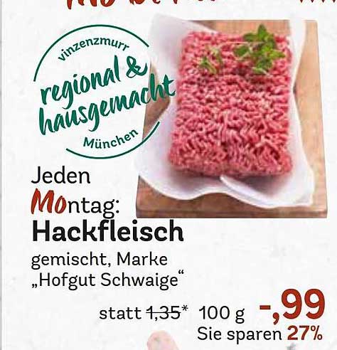 Jeden Montag: Hackfleisch gemischt, Marke „Hofgut Schwaige“