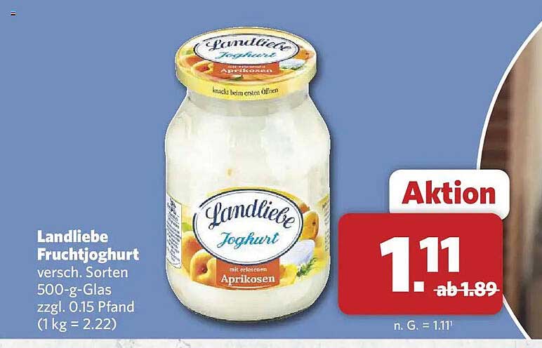 Landliebe Fruchtjoghurt versch. Sorten 500-g-Glas zzgl. 0.15 Pfand (1 kg = 2.22)
