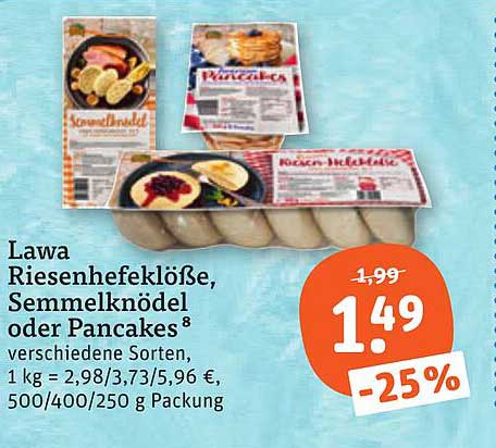 Lawa Riesenhefeklöße, Semmelknödel oder Pancakes⁸ verschiedene Sorten, 1 kg = 2,98/3,73/5,96 €, 500/400/250 g Packung