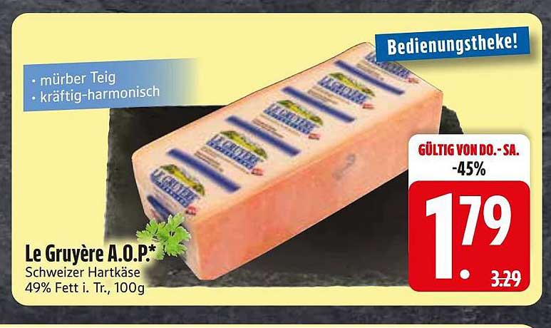 Le Gruyère A.O.P.* Schweizer Hartkäse 49% Fett i. Tr., 100g