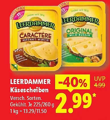 LEERDAMMER Käsescheiben Versch. Sorten. Gekühlt. Je 225/260 g 1 kg = 13.29/11.50