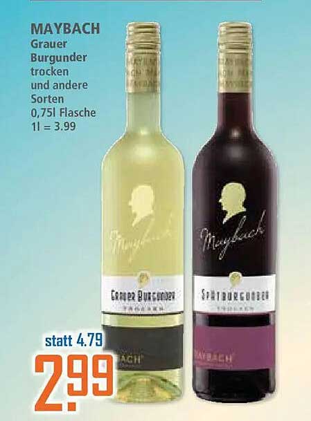 MAYBACH Grauer Burgunder trocken und andere Sorten 0,75 l Flasche 1 l = 3.99
