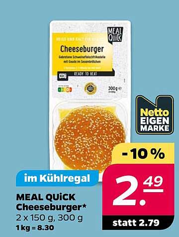 MEAL QUICK Cheeseburger* 2 x 150 g, 300 g 1 kg = 8.30