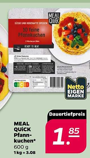 MEAL QUICK Pfannkuchen* 600 g 1kg = 3.08