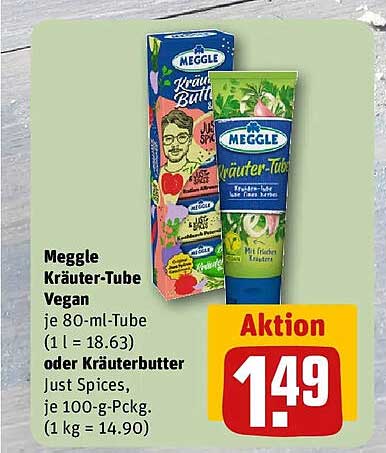 Meggle Kräuter-Tube Vegan je 80-ml-Tube (1 l = 18.63) oder Kräuterbutter Just Spices, je 100-g-Pckg. (1 kg = 14.90)