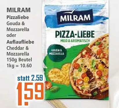 MILRAM Pizzaliebe Gouda & Mozzarella oder Auflauffliebe Cheddar & Mozzarella 150g Beutel 1kg = 10.60