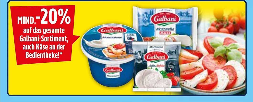 MIND.-20% auf das gesamte Galbani-Sortiment, auch Käse an der Bedientheke!*