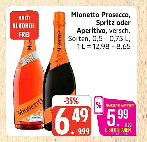 Mionetto Prosecco, Spritz oder Aperitivo, versch. Sorten, 0,5 - 0,75 L, 1 L = 12,98 - 8,65