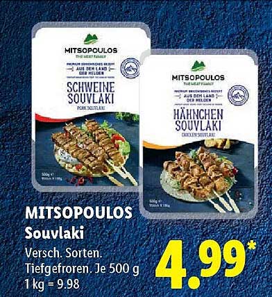 MITSOPOULOS Souvlaki Versch. Sorten. Tiefgefroren. Je 500 g 1 kg = 9.98