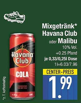 Mixgetränk* Havana Club oder Malibu