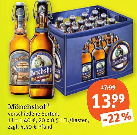 Mönchshof¹ verschiedene Sorten, 1 l = 1,40 €, 20 x 0,5 l Fl./Kasten, zzgl. 4,50 € Pfand