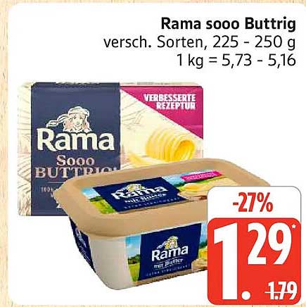 Rama sooo Buttrig versch. Sorten, 225 - 250 g 1 kg = 5,73 - 5,16