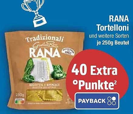 RANA Tortelloni und weitere Sorten je 250g Beutel