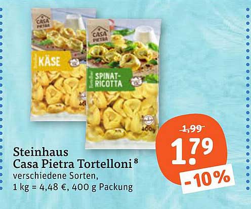 Steinhaus Casa Pietra Tortelloni verscheidene Sorten, 1 kg = 4,48, 400 g Packung