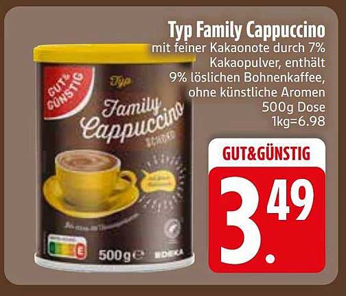 Typ Family Cappuccino mit feiner Kakaonote durch 7% Kakaopulver, enthält 9% löslichen Bohnenkaffee, ohne künstliche Aromen 500g Dose