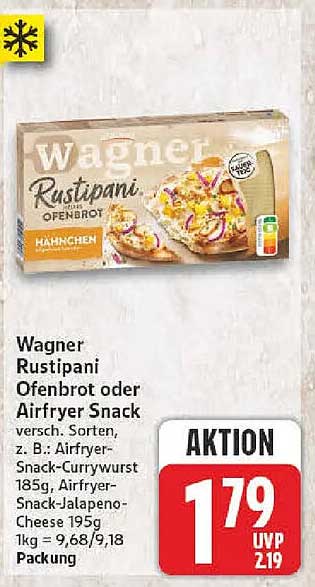 Wagner Rustipani Ofenbrot oder Airfryer Snack versch. Sorten, z. B.: Airfryer-Snack-Currywurst 185g, Airfryer-Snack-Jalapeno-Cheese 195g 1kg = 9,68/9,18 Packung