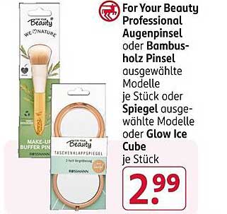 For Your Beauty Professional Augenpinsel oder Bambusholz Pinsel, ausgewählte Modelle je Stück oder Spiegel, ausgewählte Modelle oder Glow Ice Cube, je Stück