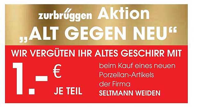 Aktion "ALT GEGEN NEU" von zurbrüggen – Ihr Geschirr wird belohnt!