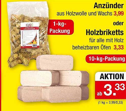Anzünder aus Holzwolle und Wachs 3,99 oder Holzbriketts für alle mit Holz beheizbaren Öfen 3,33