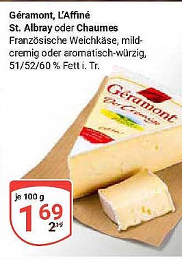 Géramont, L’Affinés St. Albray oder Chaumes - Französischer Weichkäse