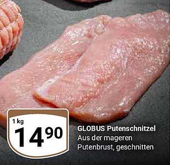 GLOBUS Putenschnitzel - Aus der mageren Putebrust, geschnitten