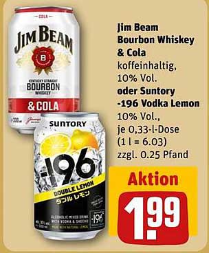 Jim Beam Bourbon Whiskey & Cola oder Suntory -196 Vodka Lemon für nur 1,99 €